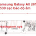 Samsung Galaxy A8 2018 A530 sạc báo độ ẩm