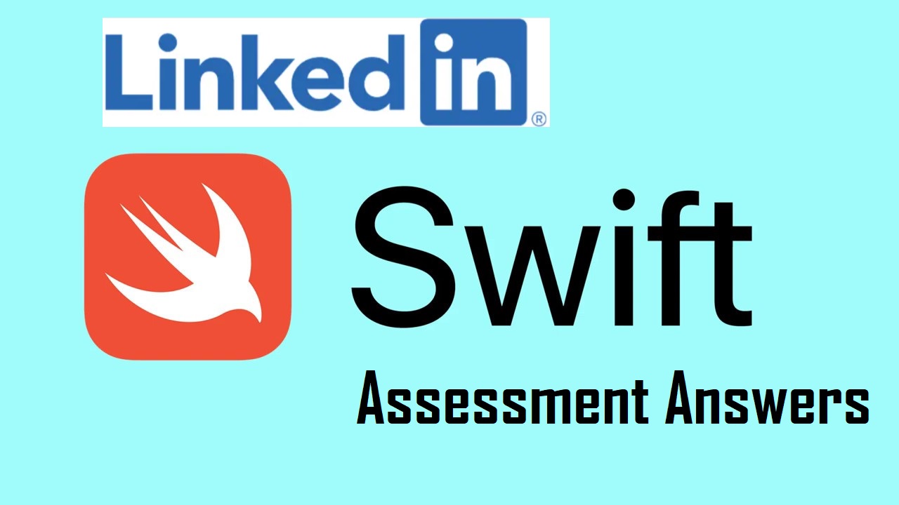 LinkedIn Swift Assessment Answers LinkedIn Swift Skill Assessment