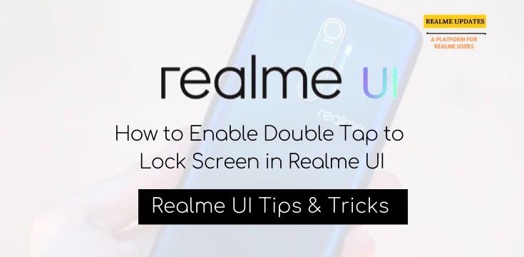 How To Enable Double Tap to Lock Screen in Realme UI -Realme Updates