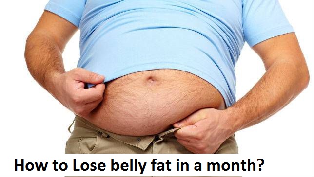 How to Lose belly fat in a month?