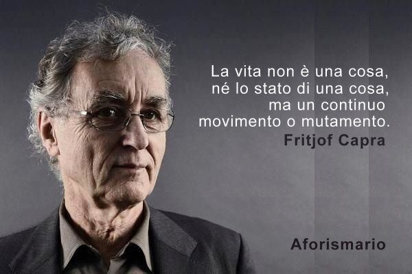 Aforismario Aforismi Frasi E Citazioni Di Fritjof Capra