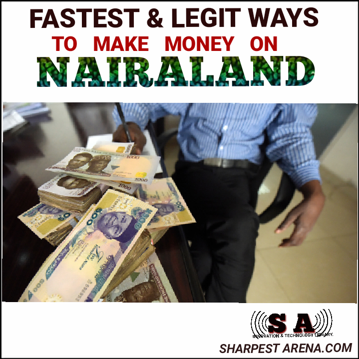 7 Legit Ways to Make Money Online Faster on Nairaland Forum
