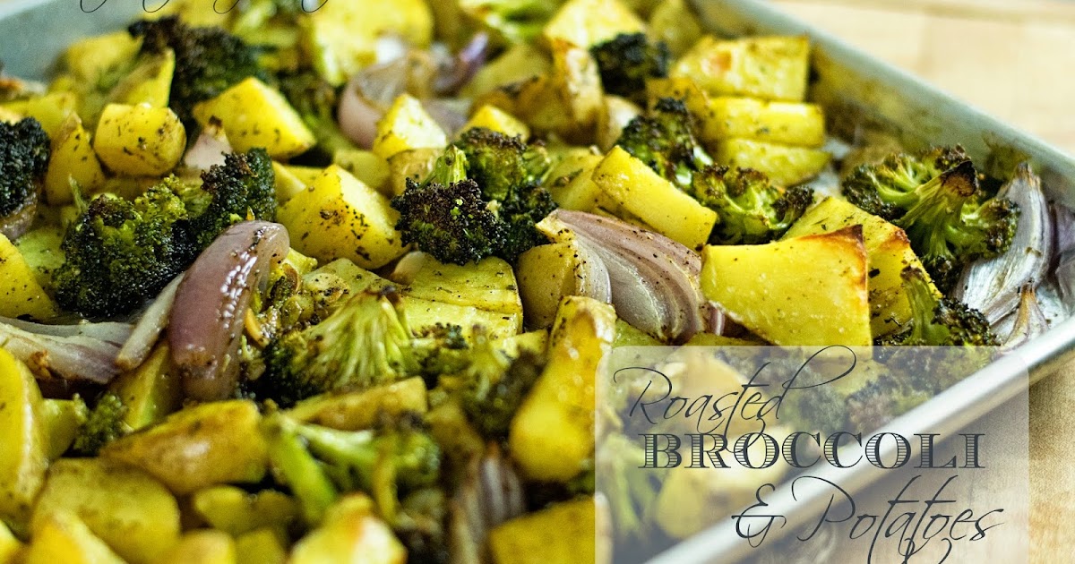 Roasted Broccoli and Potatoes The Kitchen Wife