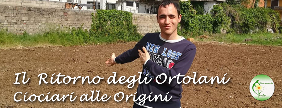 Il Ritorno degli Ortolani. Ciociari alle Origini.