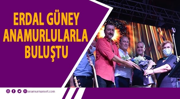 Anamur Haber,Anamur Son Dakika,Erdal Güney