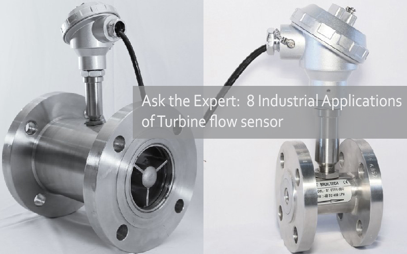 Flow Sensor Ask the Expert 8 Industrial Applications of Turbine flow