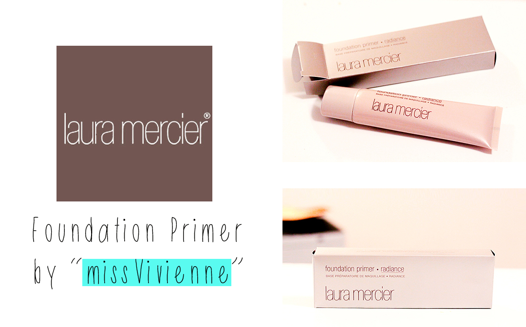 [laura mercier] Foundation Primer (radiance) review by missVivienne (로라