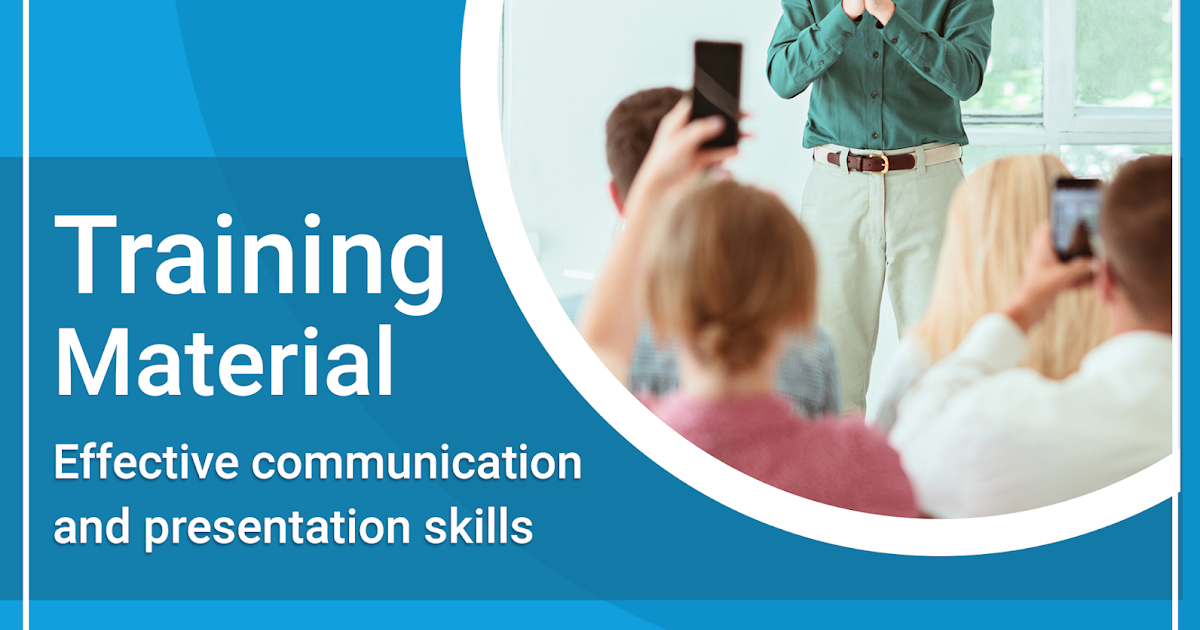 training Material In Effective communication and presentation skills