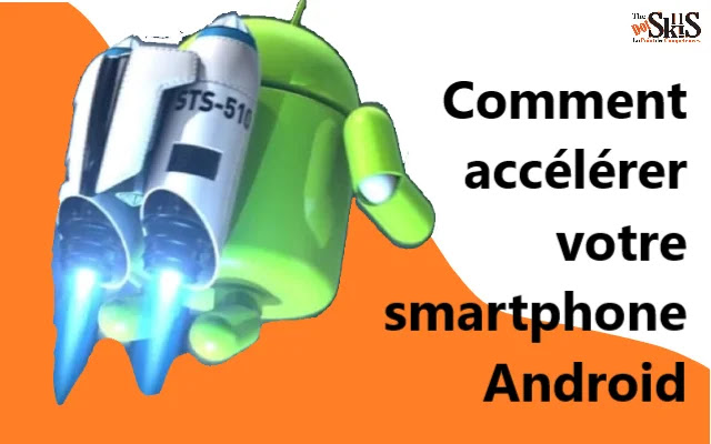 Comment accélérer votre smartphone Android et le rendre plus rapide? Comment accélérer votre smartphone Android et le rendre plus rapide?