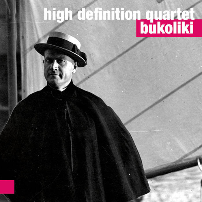 High Definition Quartet - Bukoliki For Tune 2015   The