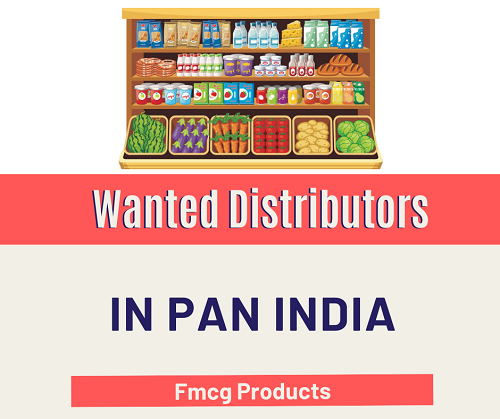Wanted Distributors for Fmcg Products in Pan India
