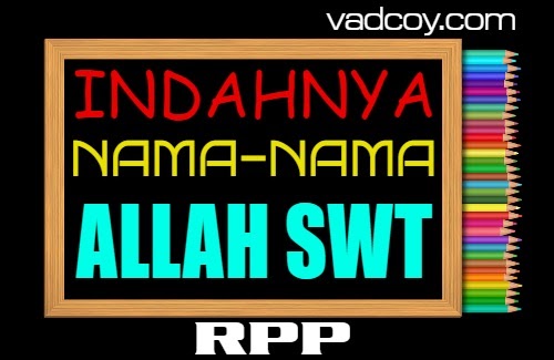 Rpp Pai Kelas 6 Semester 1 Tahun 2021 2022 Indahnya Nama Nama Allah Vadcoy Com