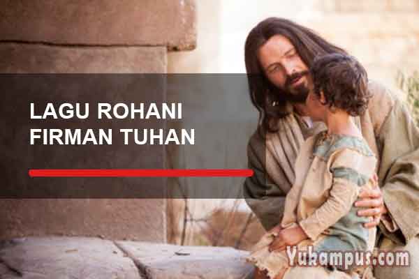 Kumpulan Lirik Lagu Rohani Kristen Tentang Firman Tuhan Yukampus