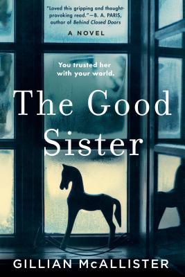 Book Spotlight: The Good Sister by Gillian McAllister — with link to #BookGiveaway!!!