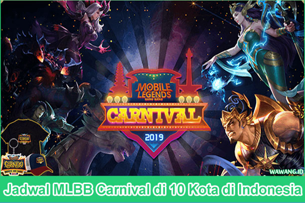 MLBB Carnival Jadwal MLBB Carnival 2019 di 10 Kota di Indonesia