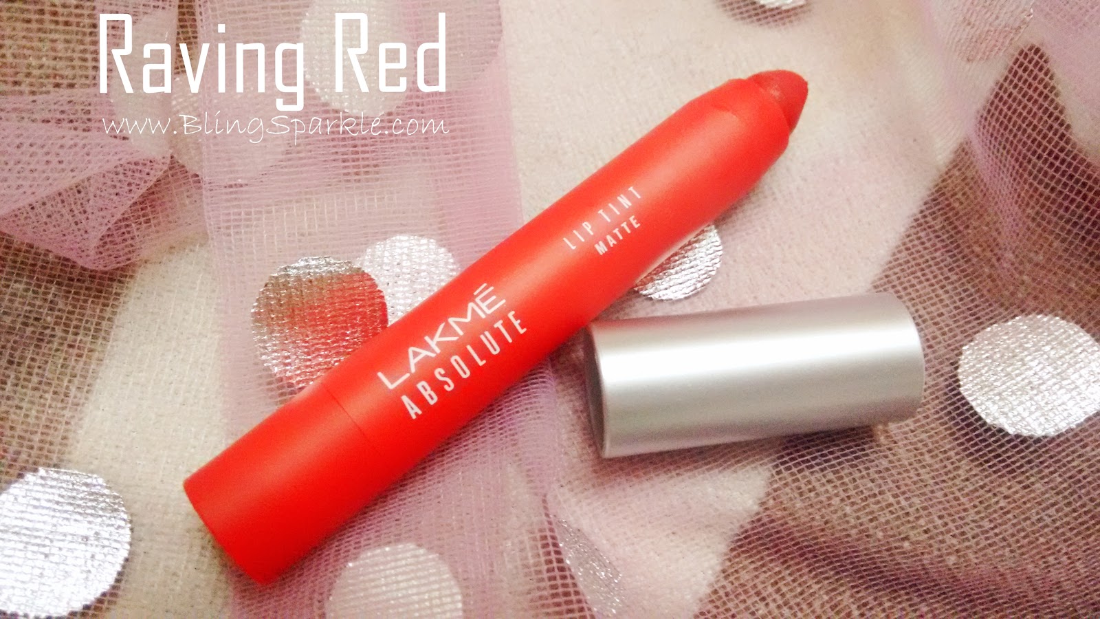 Lakme Absolute Lip Tint Matte Raving Red Review Bling Sparkle