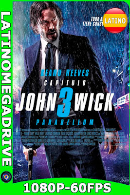 John Wick 3: Parabellum (2019) Latino [BDRIP 1080p-60 FPS] Dual [GoogleDrive] DizonHD