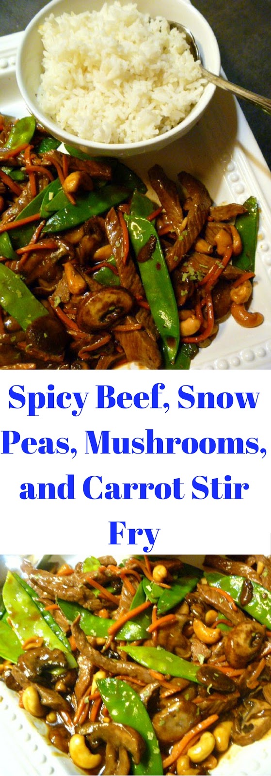 Slice of Southern: Spicy Beef, Snow Peas, Mushroom, and Carrot Stir Fry