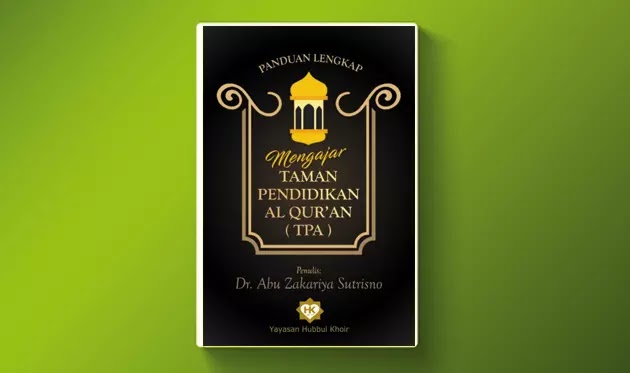Buku Panduan Lengkap Mengajar Tpa Taman Pendidikan Al Qur An Berkas Edukasi