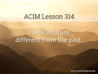 [Image: ACIM-Lesson-314-Workbook-Quote-Wide.jpg]