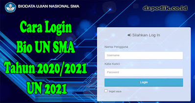 Cara Login Bio UN SMA Tahun 2021/2022 - UN 2021