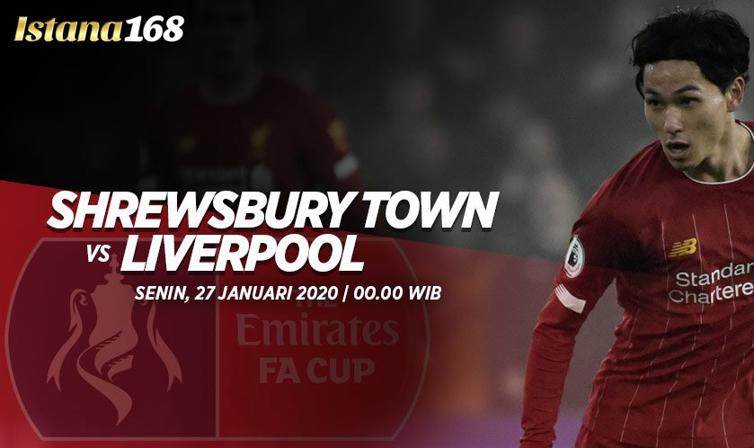 Prediksi Bola Akurat Istana168 Shrewsbury Town vs Liverpool 27 Januari 2020