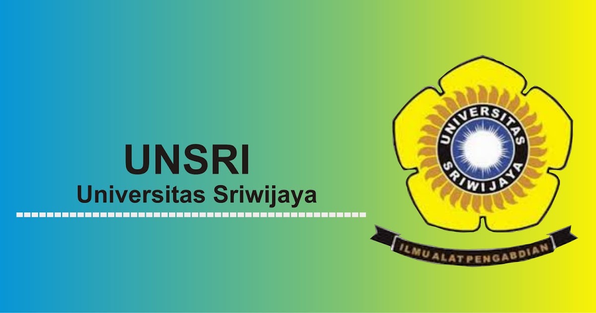 Pendaftaran Mahasiswa Baru Unsri D3 S1 S2 S3 T A 2021 2022 Pendaftaran Mahasiswa