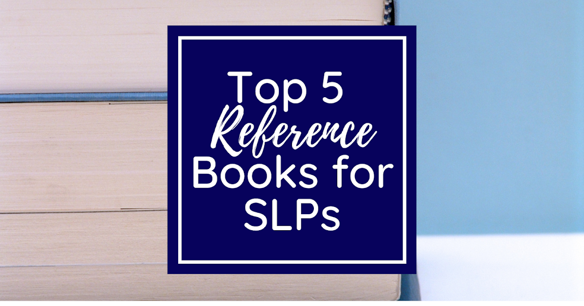 Top 5 Reference Books for SLPs