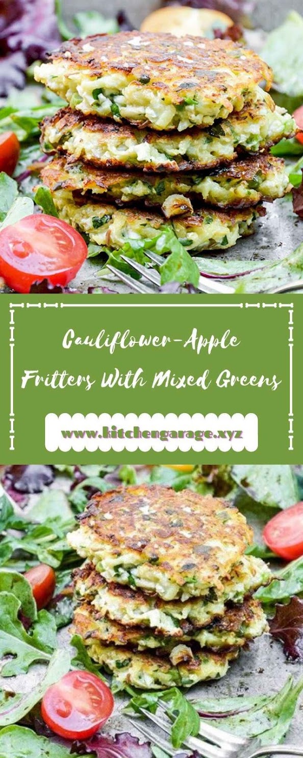 Cauliflower-Apple Fritters With Mixed Greens Cauliflower-Apple Fritters With Mixed Greens