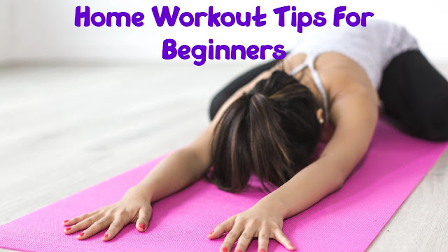 Home Workout Tips For Beginners