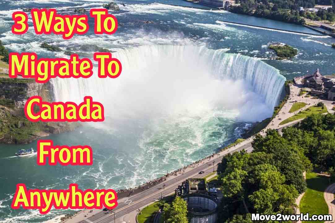 3 Ways To Migrate To Canada From Anywhere
