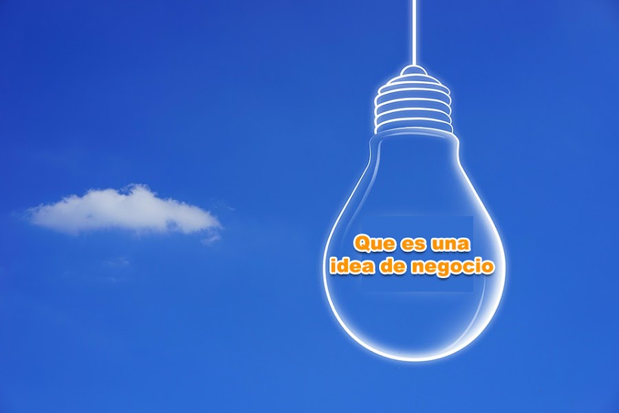 que es una idea de negocio