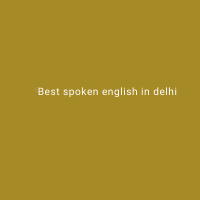Best spoken english classes in delhi