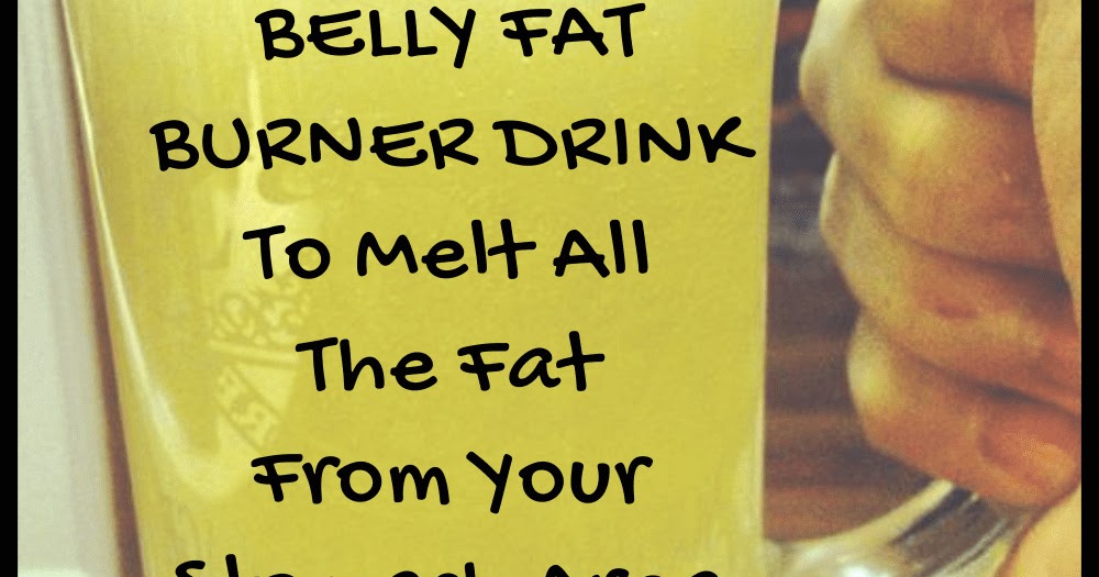 Magical Belly Fat Burner Drink To Melt All The Fat From Your Stomach