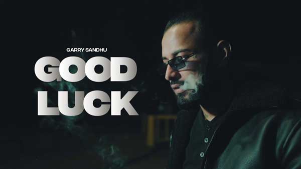 garry-sandhu-good-luck-lyrics