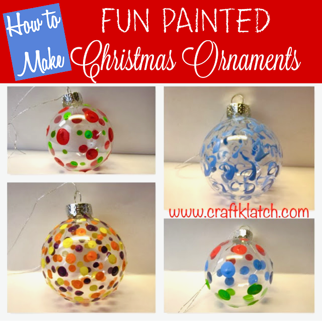 Craft Klatch ®: Fun Painted Christmas Ornaments How To