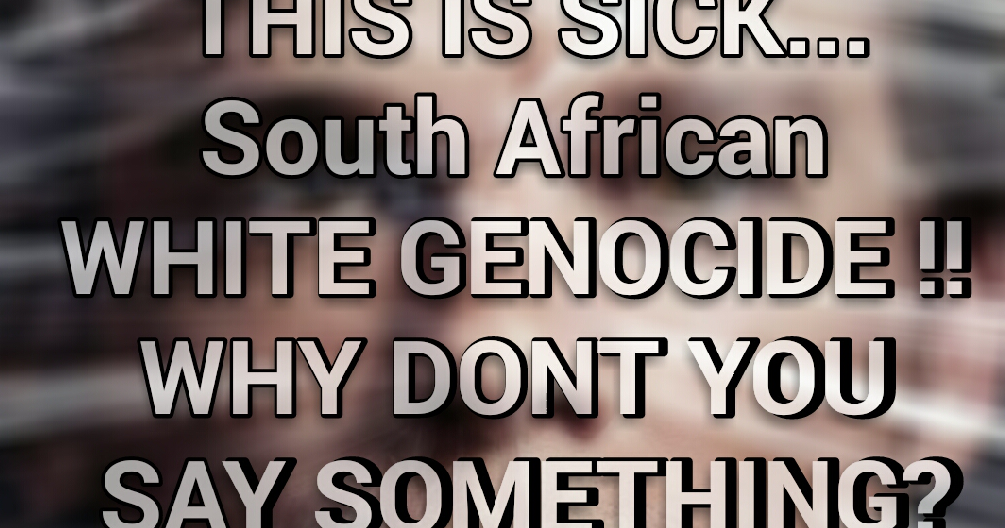THIS IS SICK... South African WHITE GENOCIDE!! WHY DONT YOU SAY SOMETHING? ~>>>