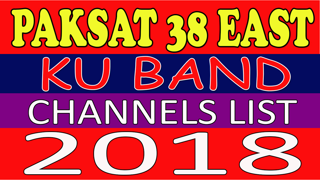 Paksat38 KU Band Channels List 2018 Satellite Dish Help & Support