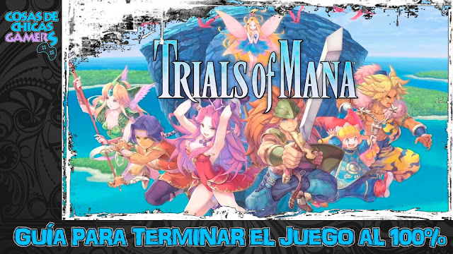 Guía Trials of Mana Remake para completar el juego al 100%