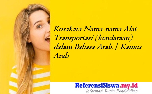 Kosakata Nama Nama Alat Transportasi Kendaraan Dalam Bahasa Arab Kamus Arab Informasi Dunia Pendididkan