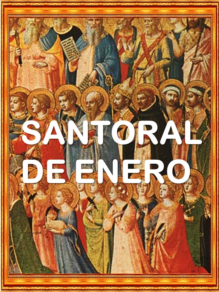 ORACIONES MUY MILAGROSAS SANTORAL DEL MES DE ENERO