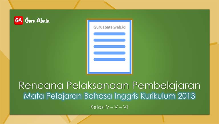 RPP Bahasa Inggris Kelas 4, 5, 6 SD MI Semester 1 K13