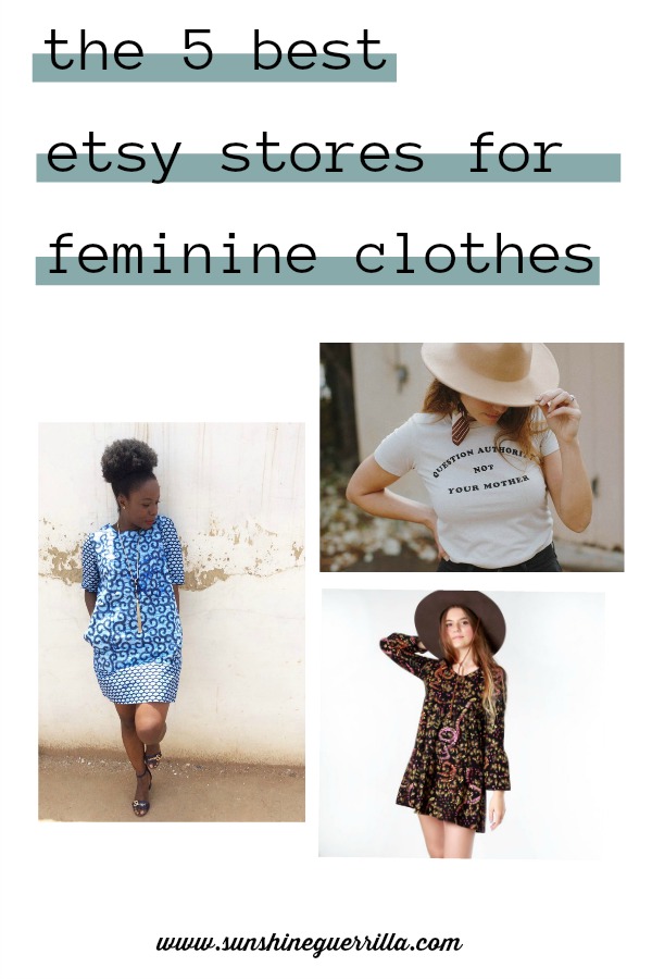The Five Best Etsy Stores for Feminine Clothes Sunshine Guerrilla