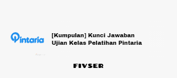 Kumpulan Kunci Jawaban Ujian Kelas Pelatihan Pintaria Prakerja Fivser Kumpulan Kunci Jawaban Ujian Kelas Pelatihan Pintaria Prakerja Fivser
