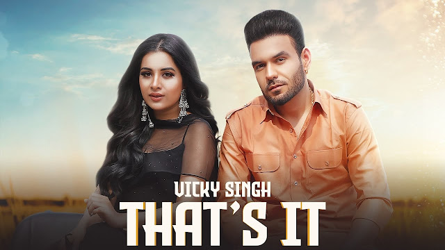 That's It Song Lyrics - Vicky Singh & Karan Aujla