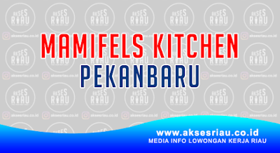 Mamifels Kitchen Pekanbaru
