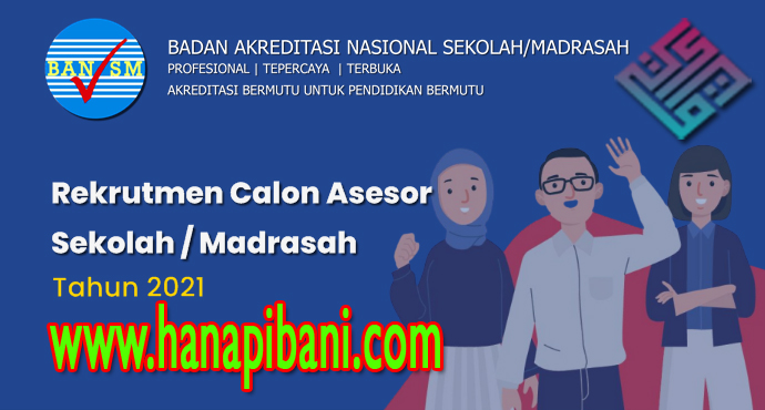 Pengumuman Rekrutmen Calon Asesor Sekolah Madrasah Ban S M Tahun 2021