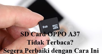 Sd Card Oppo A37 Tidak Terbaca Segera Perbaiki Dengan Cara Ini Oppotutorial Sd Card Oppo A37 Tidak Terbaca Segera Perbaiki Dengan Cara Ini Oppotutorial