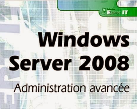 Livre : Windows server 2008 - Administration avancée