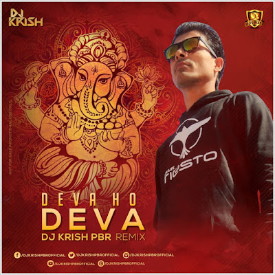 DEVA HO DEVA – DJ KRISH PBR REMIX